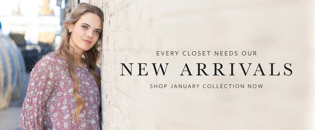 Every closet needs our new arrivals. Shop our January collection now.